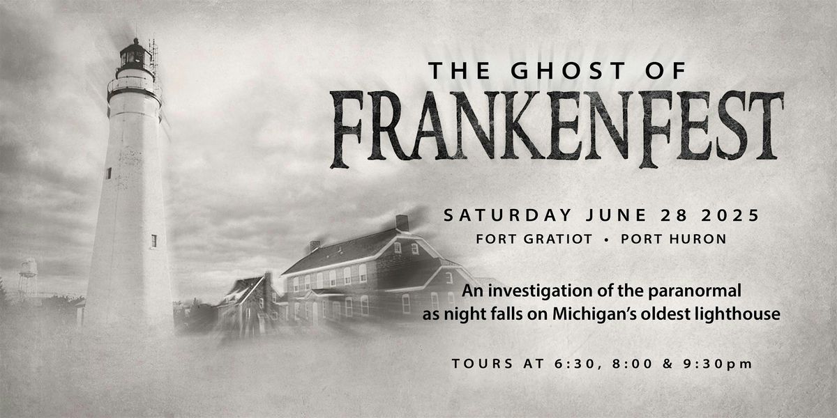The Ghost of FrankenFest, 28 June | Event in Port Huron | AllEvents