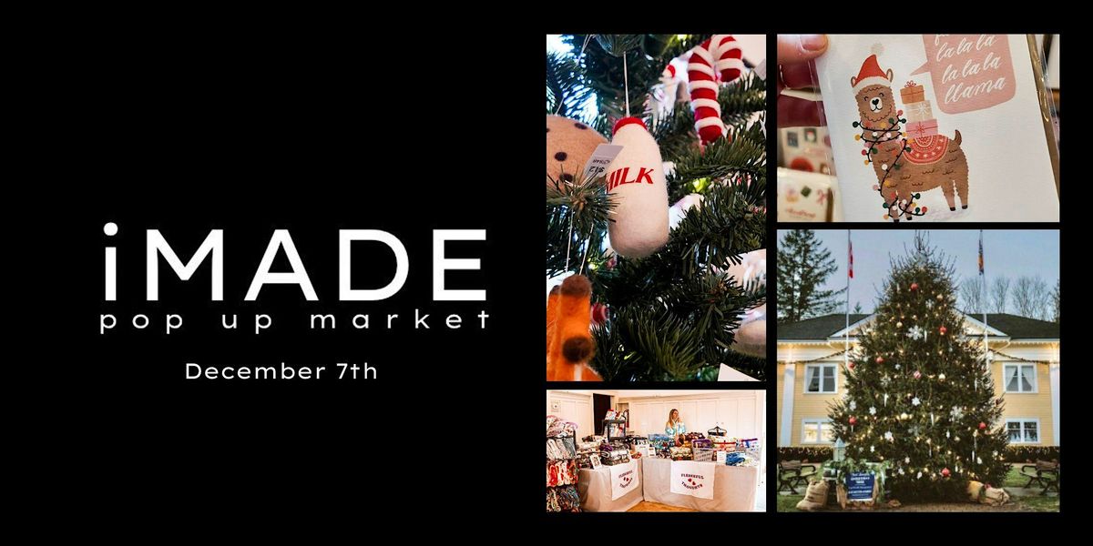 iMADE Pop up - Fort Langley, 7 December | Event in Langley Township | AllEvents
