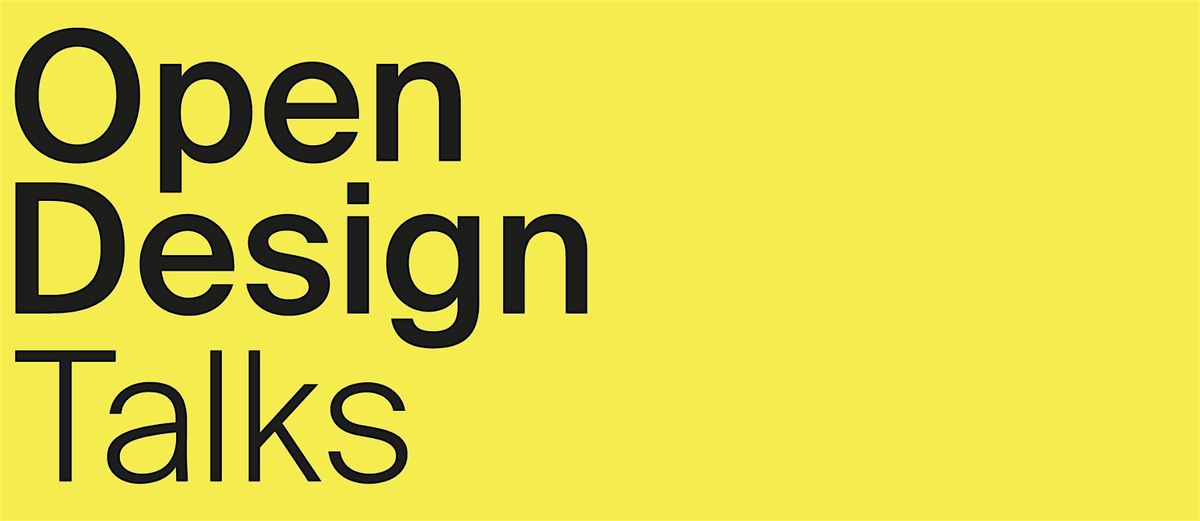 Open Design Talks [03] → Diseñar. Producir. Compartir. | Event in Barcelona | AllEvents
