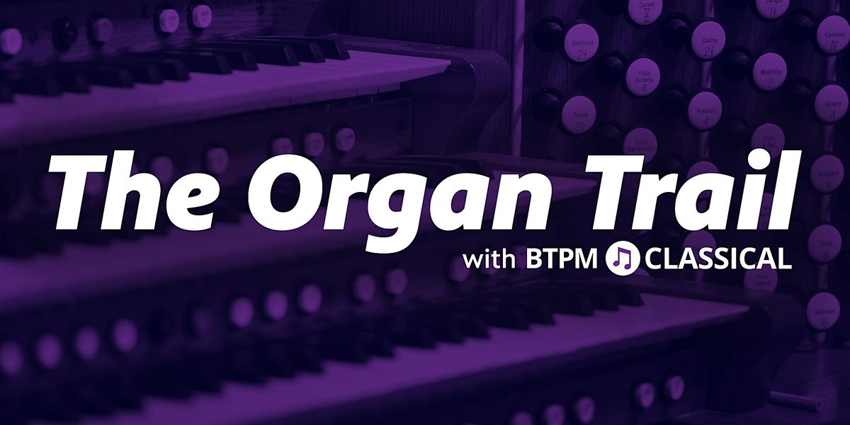 The Organ Trail with BTPM Classical, 27 September | Event in Buffalo | AllEvents