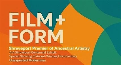 Shreveport Screening of Unexpected Modernism and Ancestral Artistry, 21 November | Event in Shreveport | AllEvents