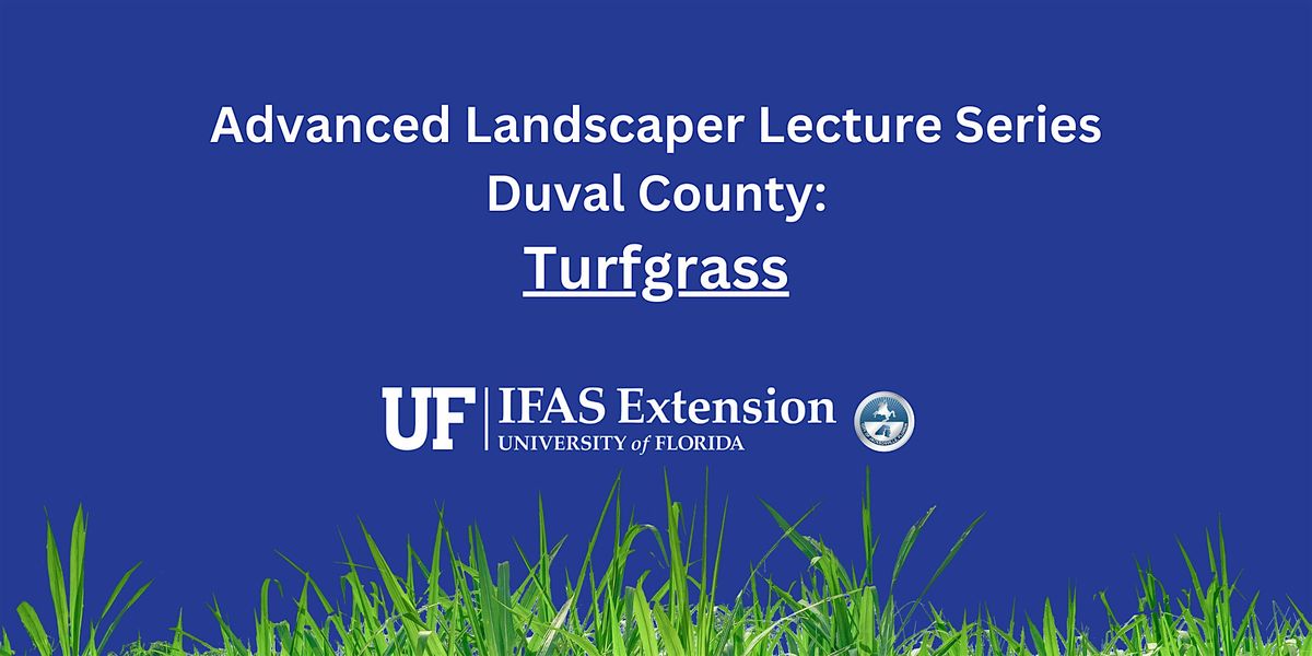 Advanced Professional Landscaper Lectures Turf Series, 17 October | Event in Jacksonville | AllEvents