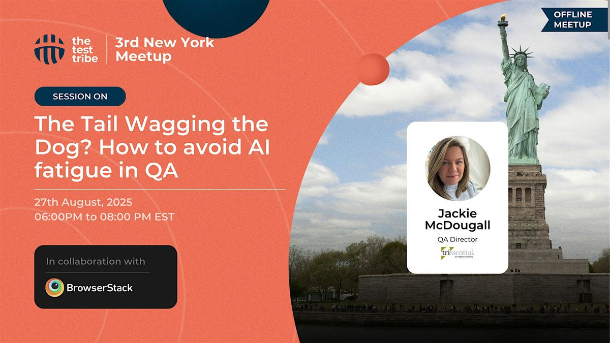 The Tail Wagging the Dog? How to avoid AI fatigue in QA  | NY Meetup, 27 August | Event in New York | AllEvents