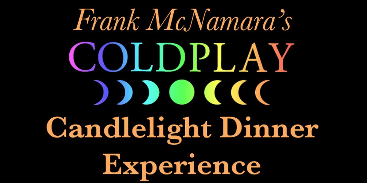 Frank McNamaras Coldplay Candlelight Dinner Experience (Chester)
