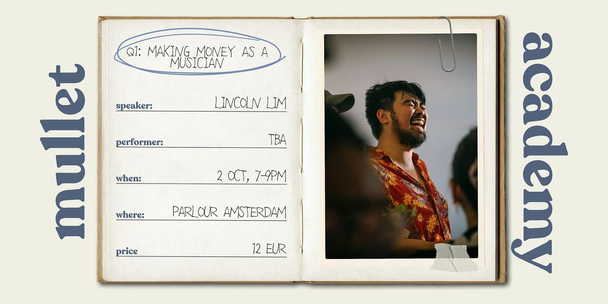 Mullet Academy: Making It, 2 October | Event in Amsterdam | AllEvents