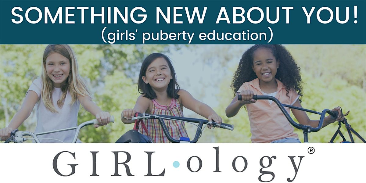 Girlology Something New About YOU with Keaton Mims, MSN, APRN, CPNP, 9 November | Event in Mount Pleasant