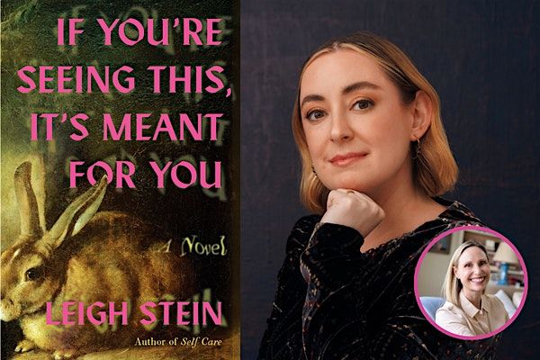 Leigh Stein, IF YOU'RE SEEING THIS, IT'S MEANT FOR YOU, 4 September | Event in Salisbury | AllEvents
