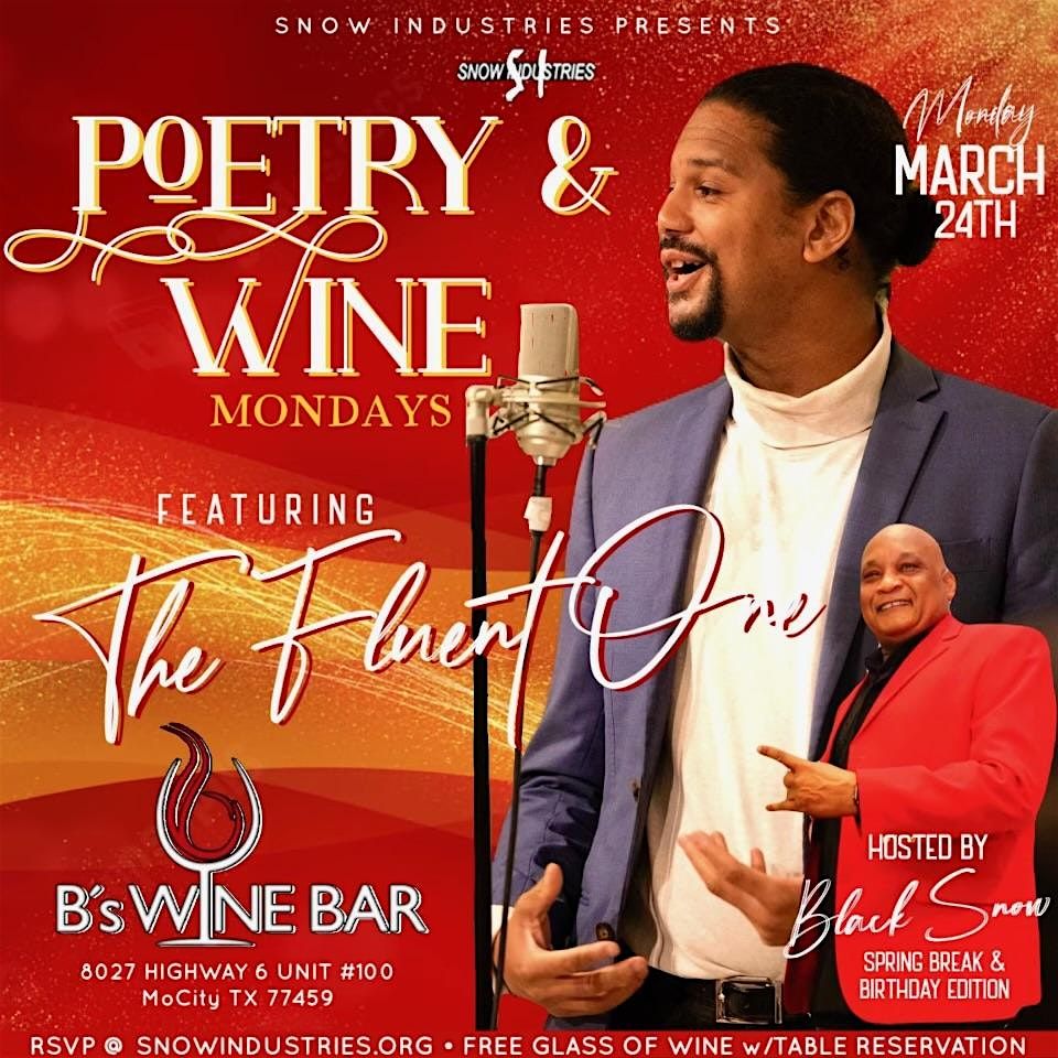 POETRY AND WINE MONDAY's AT B'S WINE BAR ON MARCH 24th FEATURING BLACK SNOW | Event in Missouri City | AllEvents