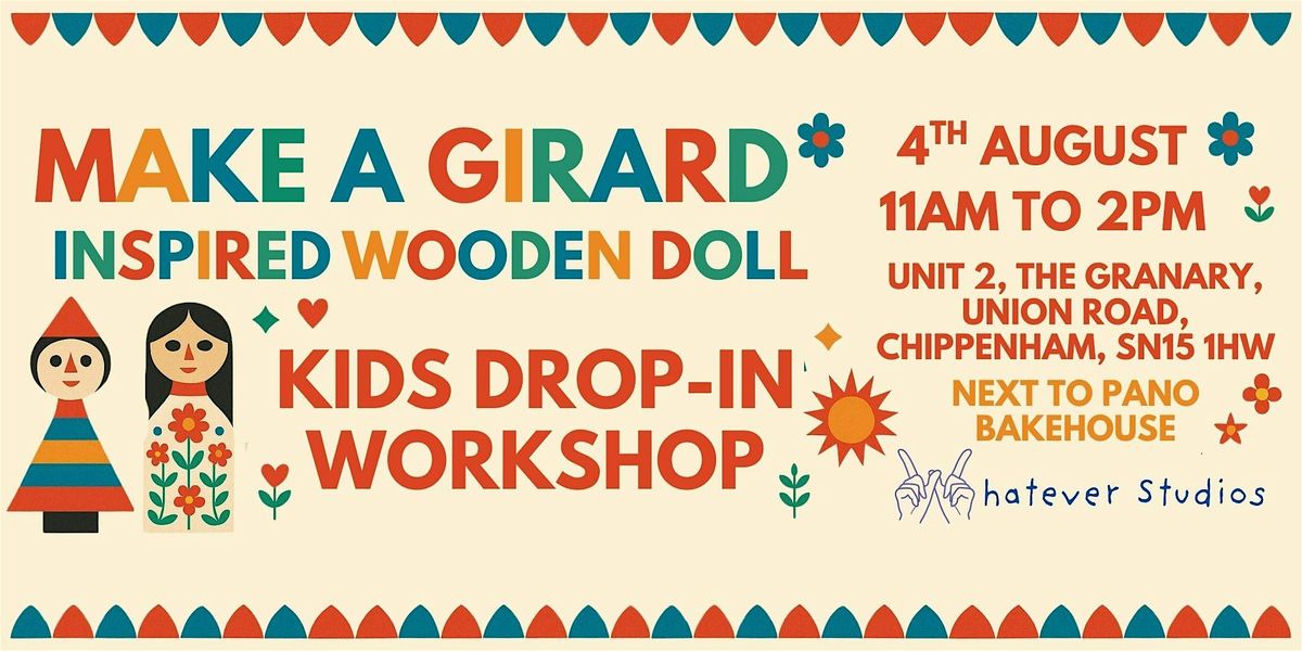 Kids Drop-In Workshop - Make a Girad  Inspired Wooden Doll, 4 August | Event in Chippenham | AllEvents