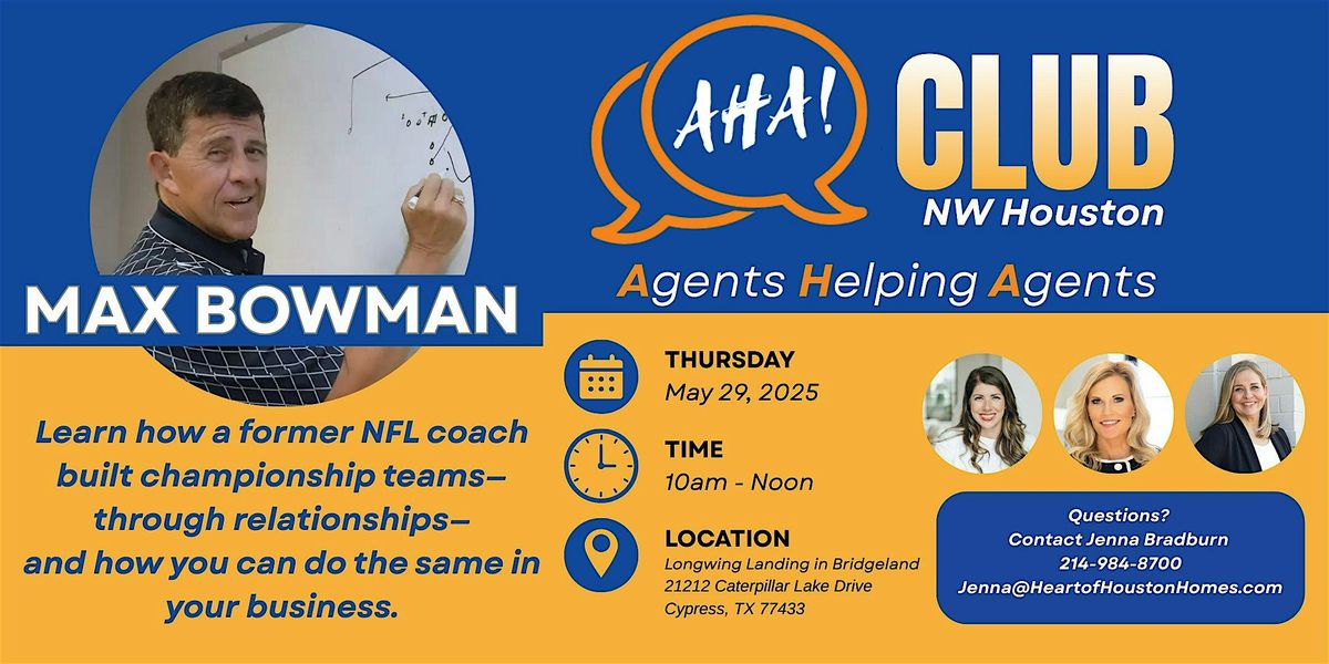 Agents Helping Agent - AHA CLUB NW HOUSTON, 29 May | Event in Cypress | AllEvents