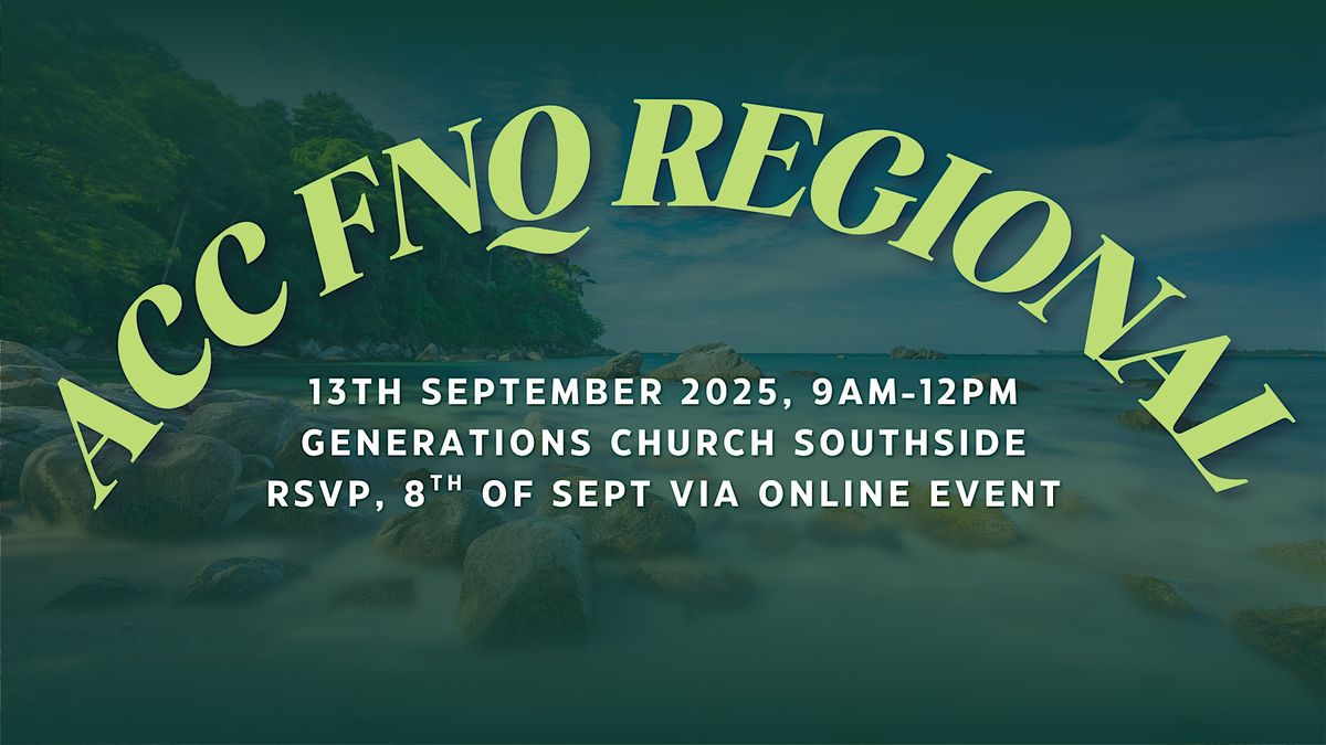 ACC FNQ Regional Meeting - 13th Sept 2025, 13 September | Event in Bentley Park | AllEvents