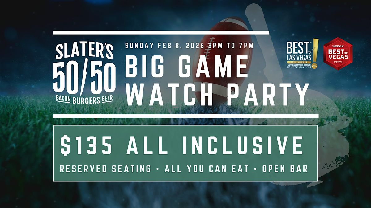 BIG GAME WATCH PARTY - Open Bar, AYCE, Reserved Seats | Slater's Silverado, 8 February | Event in Las Vegas