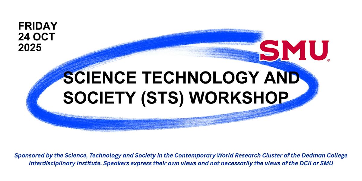 DCII SMU Science Technology and Society (STS) Workshop, 24 October | Event in Dallas | AllEvents