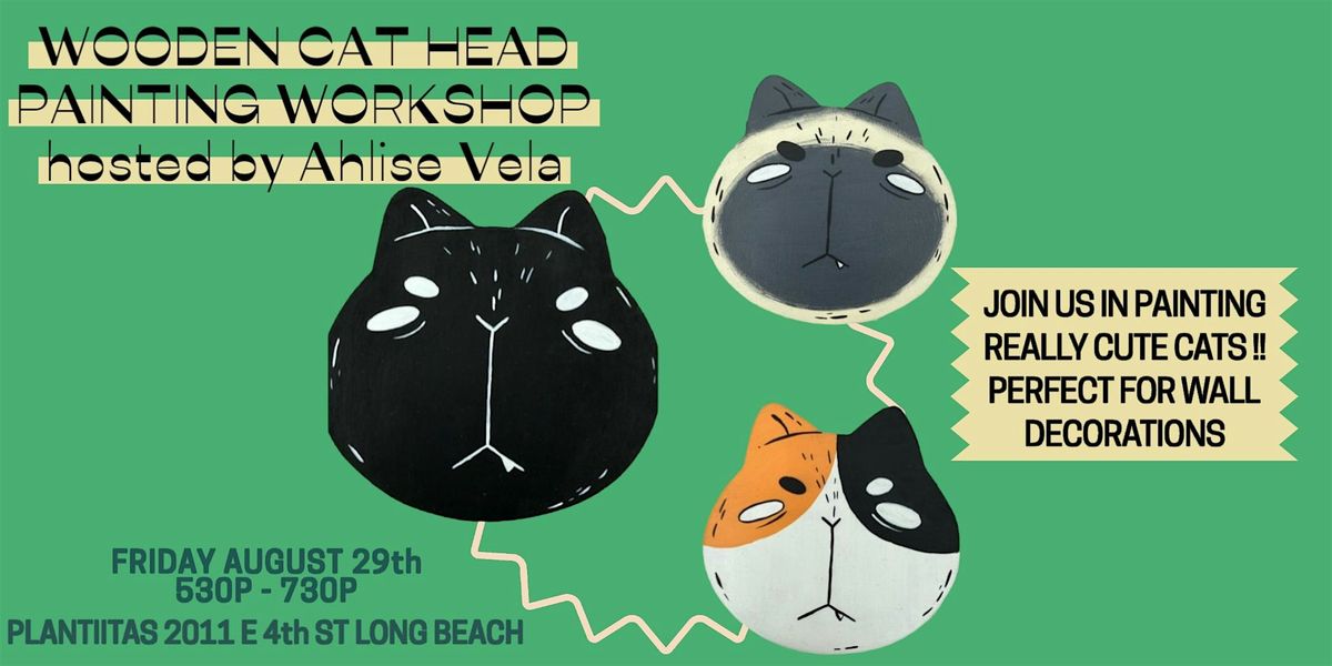 Wooden Cat Head Painting Workshop, 29 August | Event in Long Beach | AllEvents