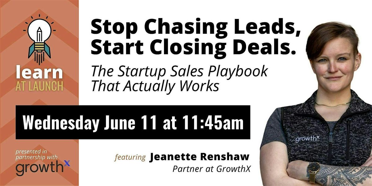 Learn At Launch: Stop Chasing Leads, Start Closing Deals. | Event in Fishers | AllEvents