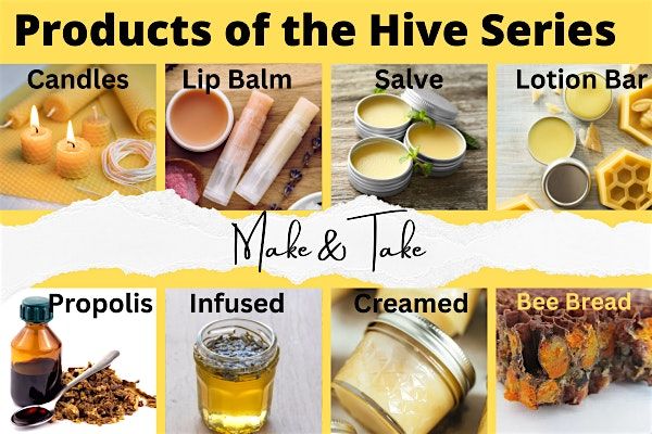 Products of the Hive | Make & Take Hands-On Series | In-Person, 25 September | Event in Cape Coral | AllEvents