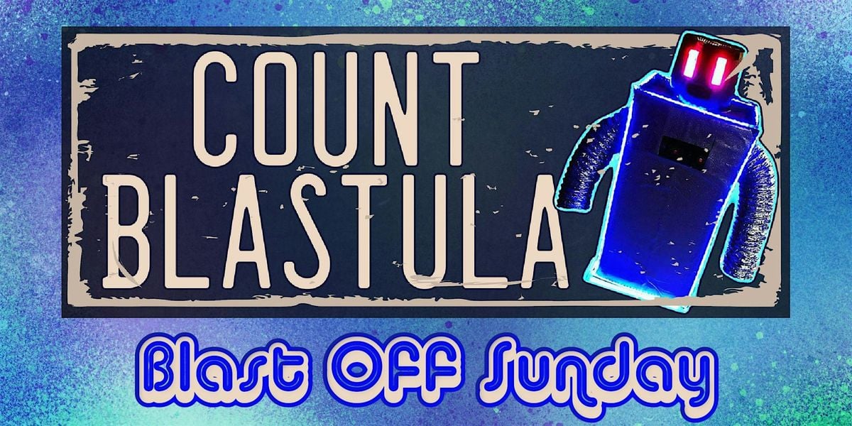 Blast Off Sunday with Count Blastula at the 443 Social Club, 7 September | Event in Syracuse | AllEvents