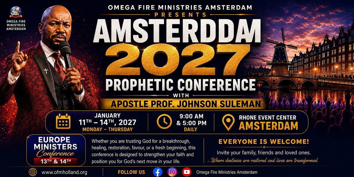 Amsterdam 2027 Prophetic Conference with Apostle Prof. Johnson Suleman