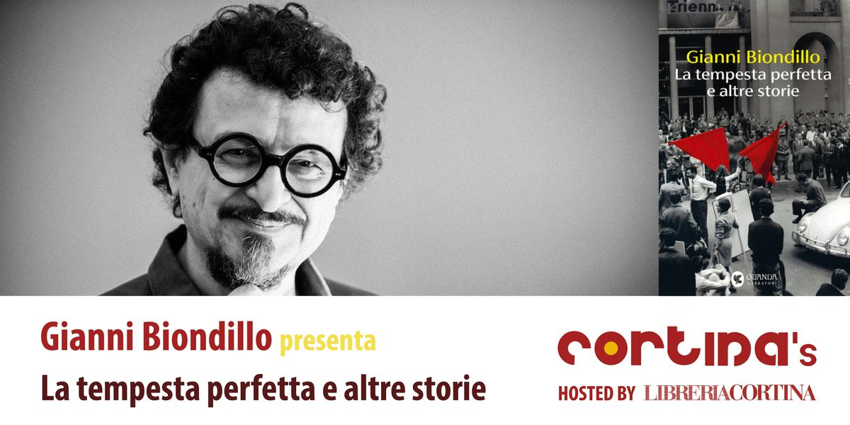 Cortina's - GIANNI BIONDILLO presenta La tempesta perfetta e altre storie | Event in Milano | AllEvents