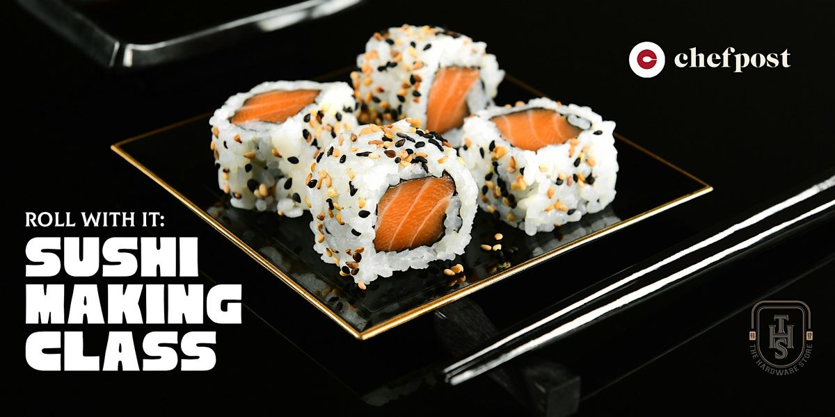 Roll With It: Sushi-Making Class at The Hardware Store, 25 September | Event in Brooksville | AllEvents