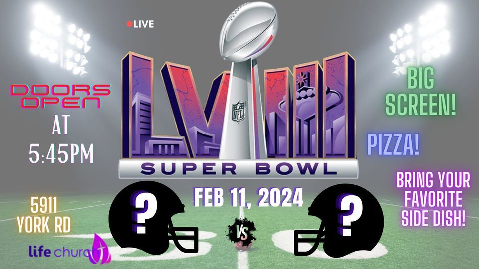 Super Bowl LXIII, Life Church, February 11 2024 AllEvents.in