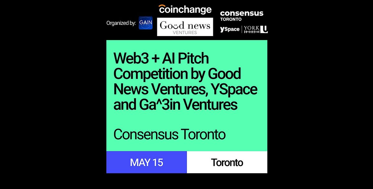 Web3 + AI Pitch Competition by Ga^3in Ventures, Good News Ventures | Event in Toronto | AllEvents