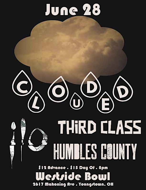 Clouded/Ilo/Third Class/Humbles County, 28 June | Event in Youngstown | AllEvents