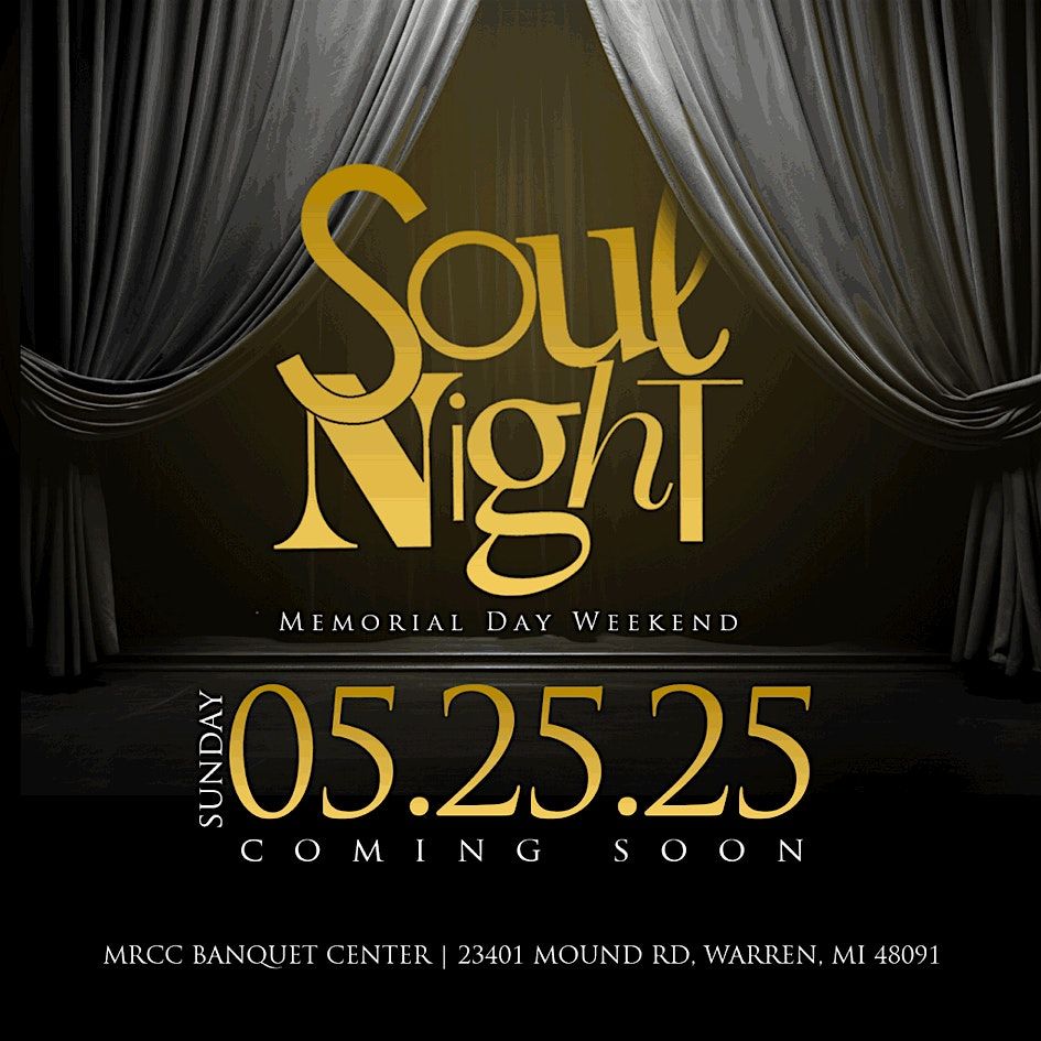 SOUL NIGHT Memorial Day Weekend Edition Sun. 05-25-25 at The MRCC CENTER, 25 May | Event in Warren | AllEvents