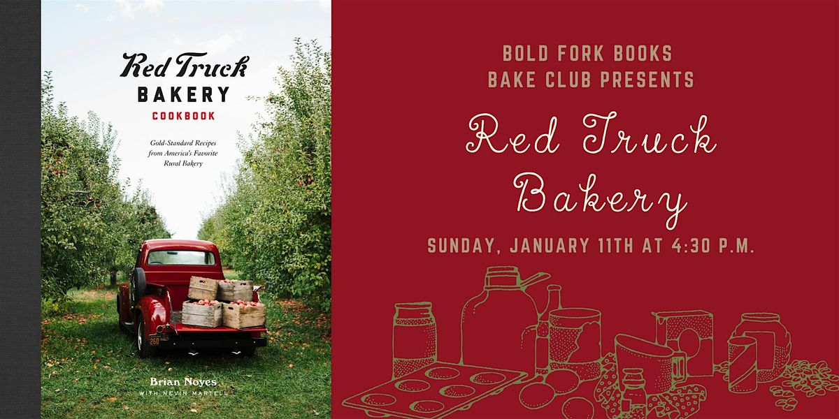 January Bake Club: RED TRUCK BAKERY COOKBOOK by Brian Noyes, 11 January | Event in Washington | AllEvents
