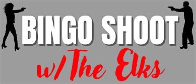 ELKS @ THE RANGE BINGO "SHOOT", 14 June | Event in Reno | AllEvents