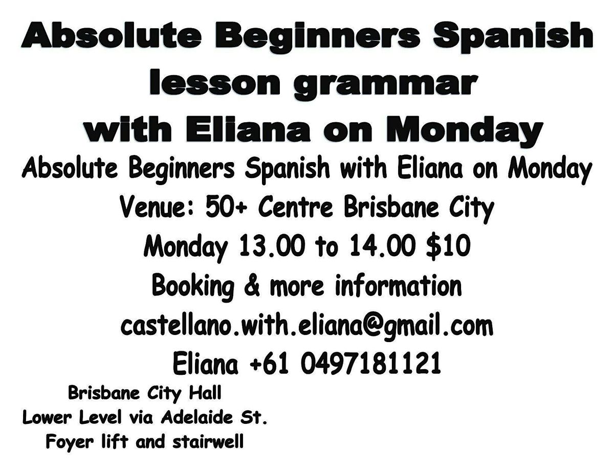 Absolute Beginner Spanish Grammar on Monday at Brisbane City with Eliana, 8 December | Event in City/Brisbane
