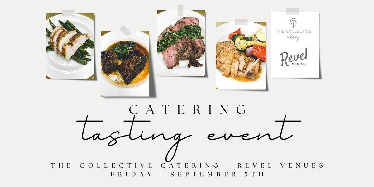 The Collective Catering & Revel Venues Menu Tasting Event, 5 September | Event in Visalia | AllEvents