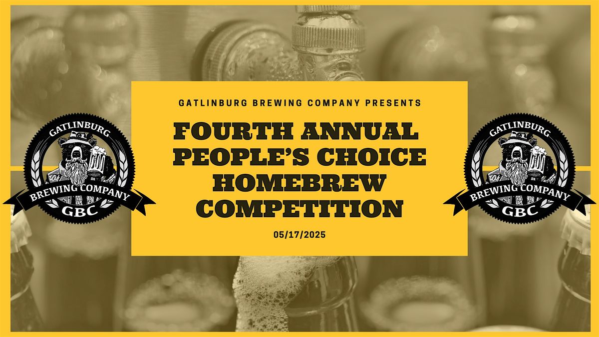 Gatlinburg Brewing Company's 4th Annual People's ChoiceHomebrew Competition, 17 May | Event in Sevierville