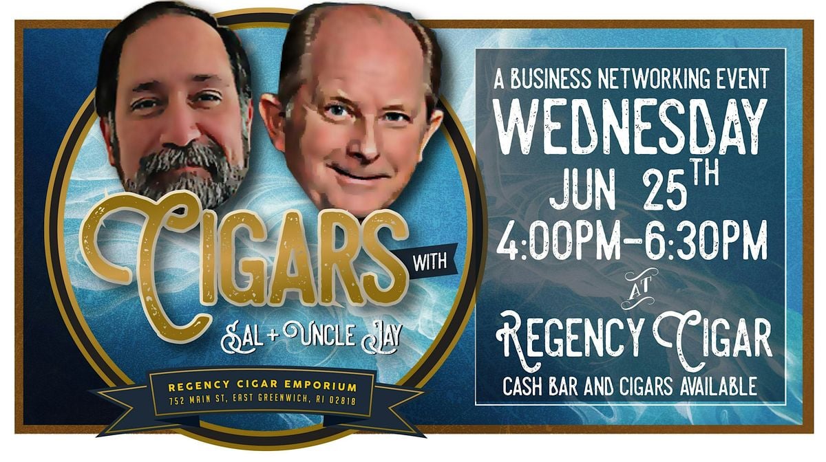 Cigars with Sal and Uncle Jay - A Business Networking Event, 25 June | Event in East Greenwich | AllEvents
