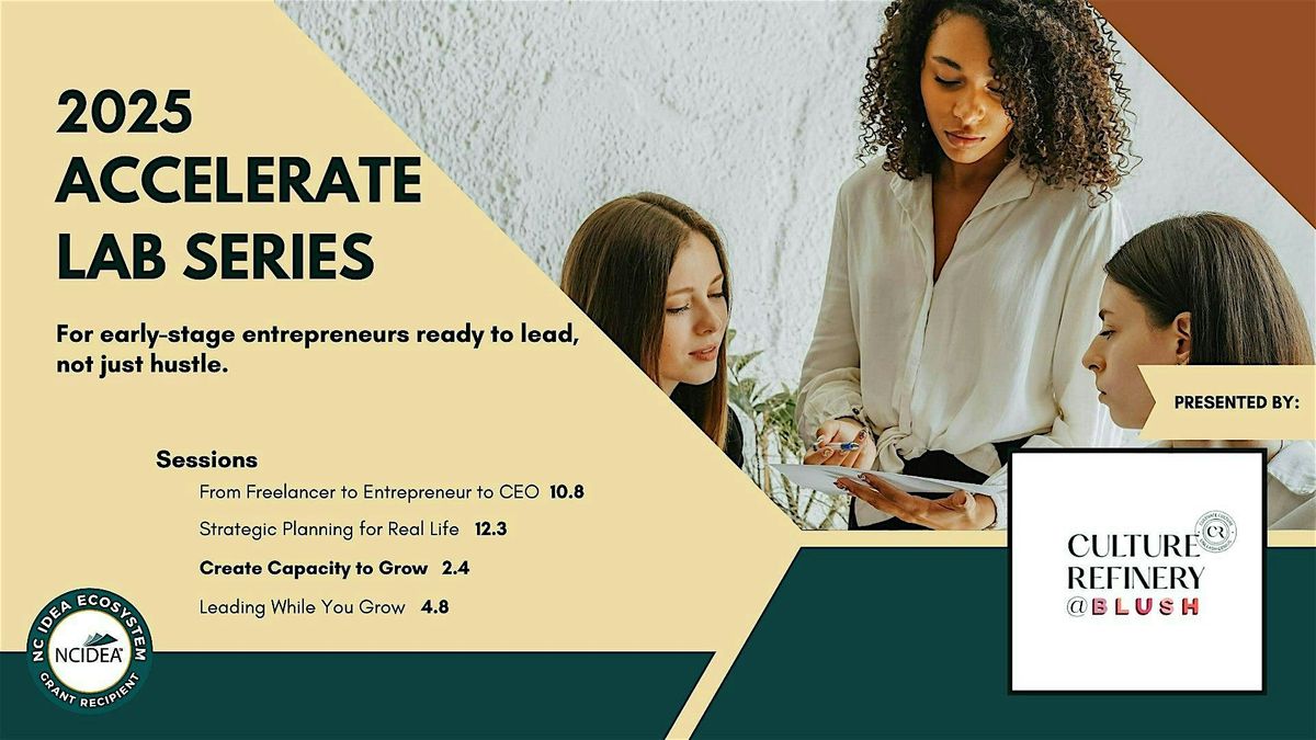 2025 Accelerate Lab Series: Create Capacity to Grow, 4 February | Event in Cary | AllEvents