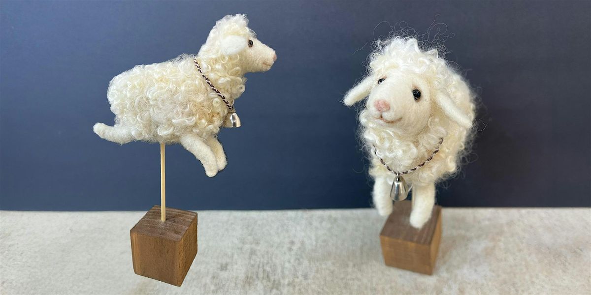 Needle Felted Lamb, 18 May | Event in Loomis | AllEvents