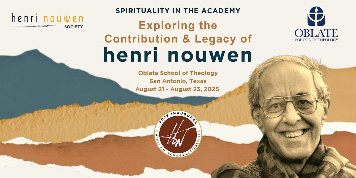 Exploring the Contribution and Legacy of Henri Nouwen | Academic Symposium, 21 August | Event in San Antonio