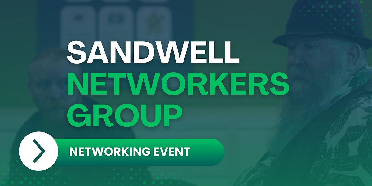 Sandwell Networkers Group - Networking Event | Event in Smethwick | AllEvents