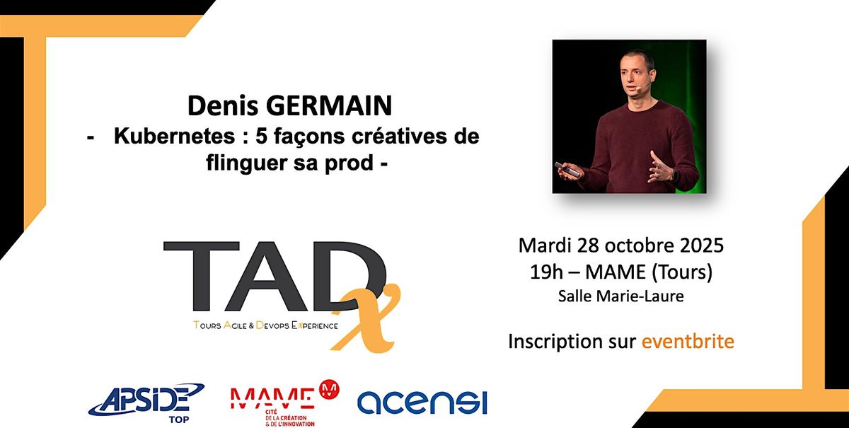 Kubernetes : 5 façons créatives de flinguer sa prod, 28 October | Event in Tours | AllEvents