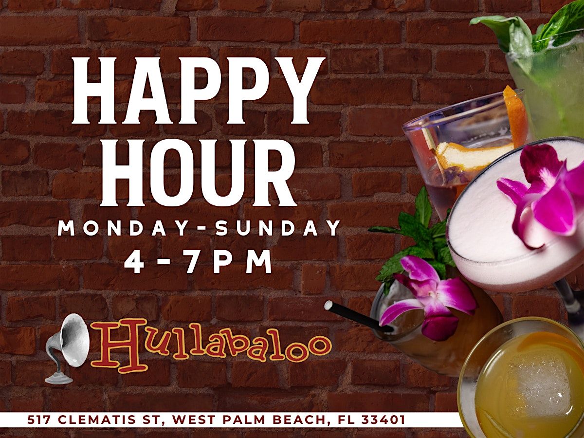 Hullabaloo Happy Hour – Every Day from 4–7 PM! | Event in West Palm Beach | AllEvents