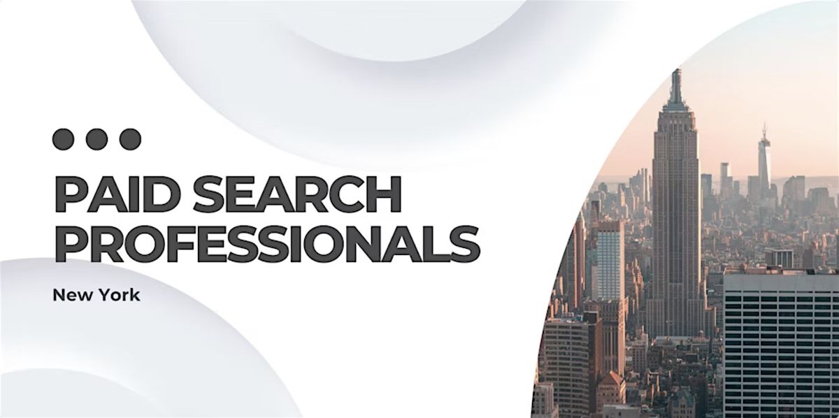 Paid Search Professionals NYC Meetup | Event in New York | AllEvents