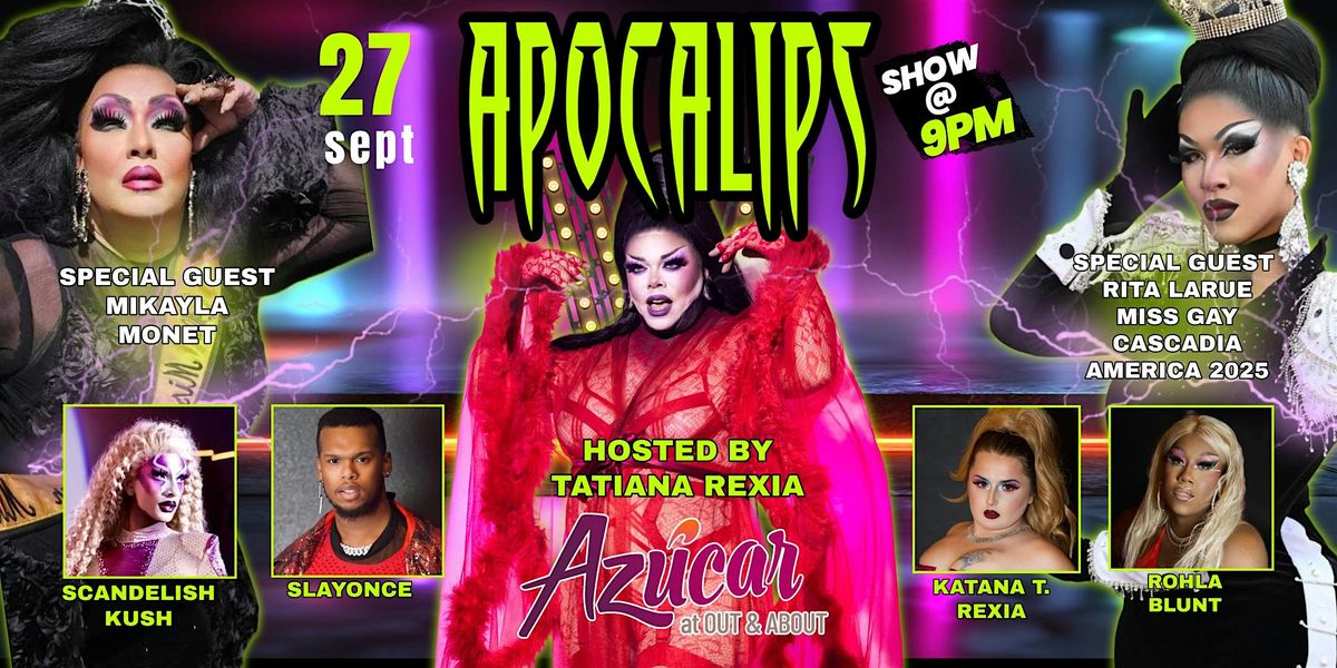 ApocaLIPS DRAG SHOW  @Azucar at OUT AND ABOUT | Event in Pasco | AllEvents