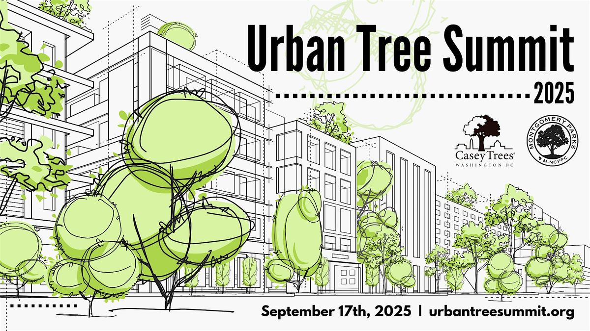 2025 Urban Tree Summit, 17 September | Event in Silver Spring | AllEvents