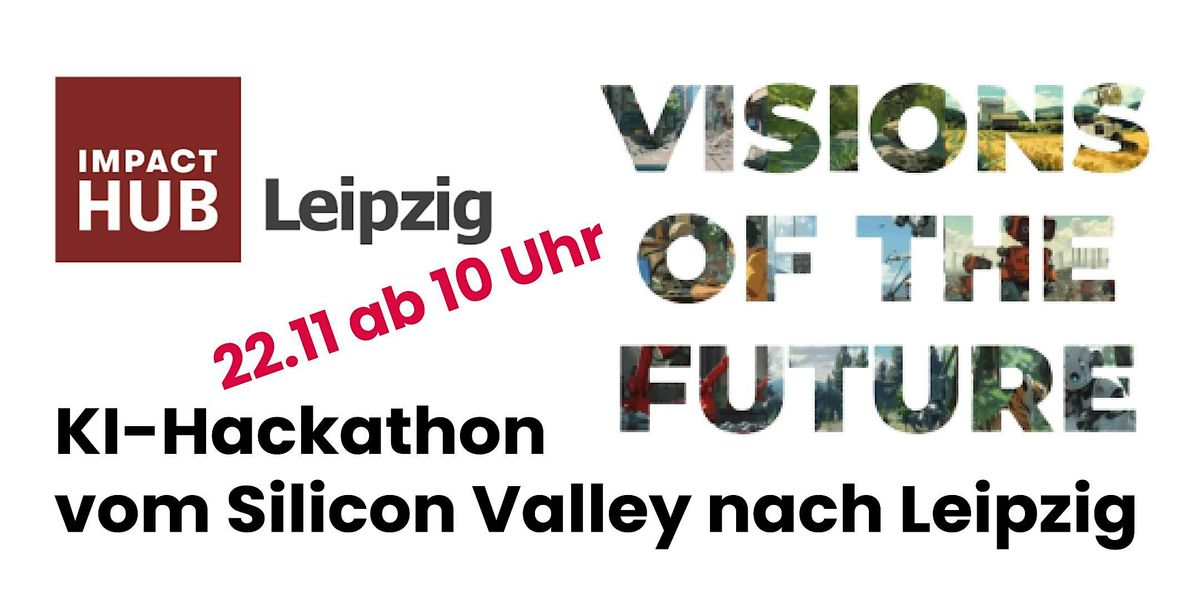Visions of the Future - nicht-technischer KI-Hackathon, 22 November | Event in Leipzig | AllEvents