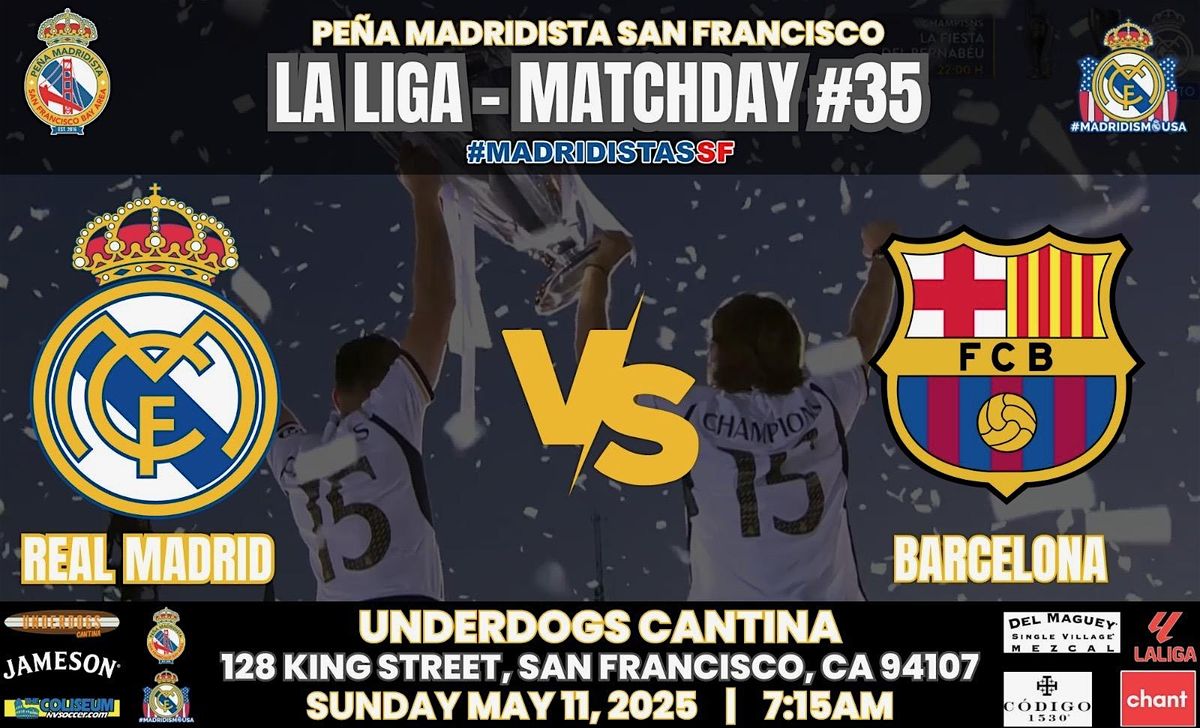 REAL MADRID vs BARCELONA | La Liga | Watch Party at Underdogs Cantina | Event in San Francisco | AllEvents