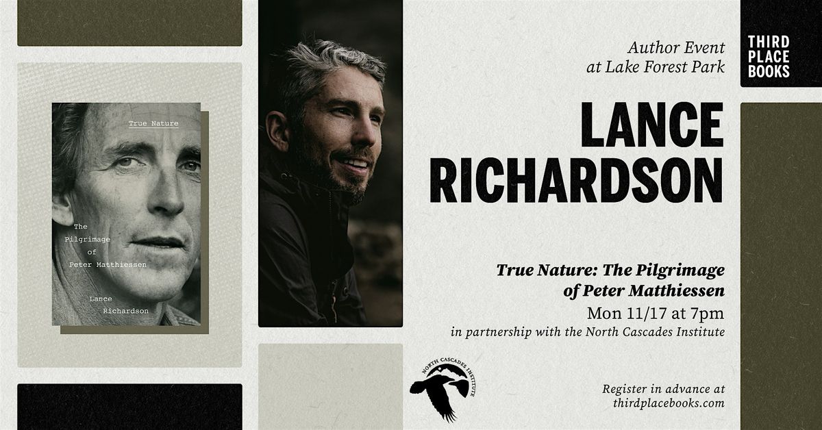Lance Richardson — 'True Nature: The Pilgrimage of Peter Matthiessen', 17 November | Event in Lake Forest Park