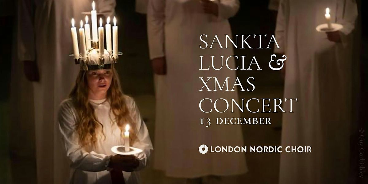 LUCIA & XMAS CONCERT · London Nordic Choir, 13 December | Event in London | AllEvents