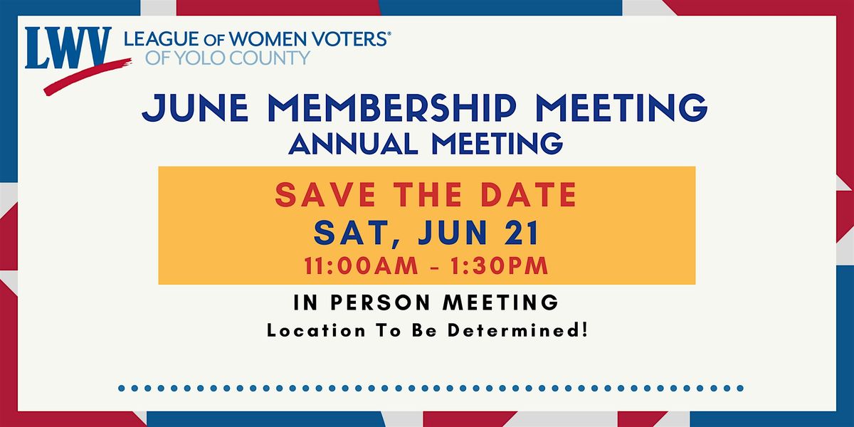 LWVYC Annual Members Meeting!, 21 June | Event in Woodland | AllEvents