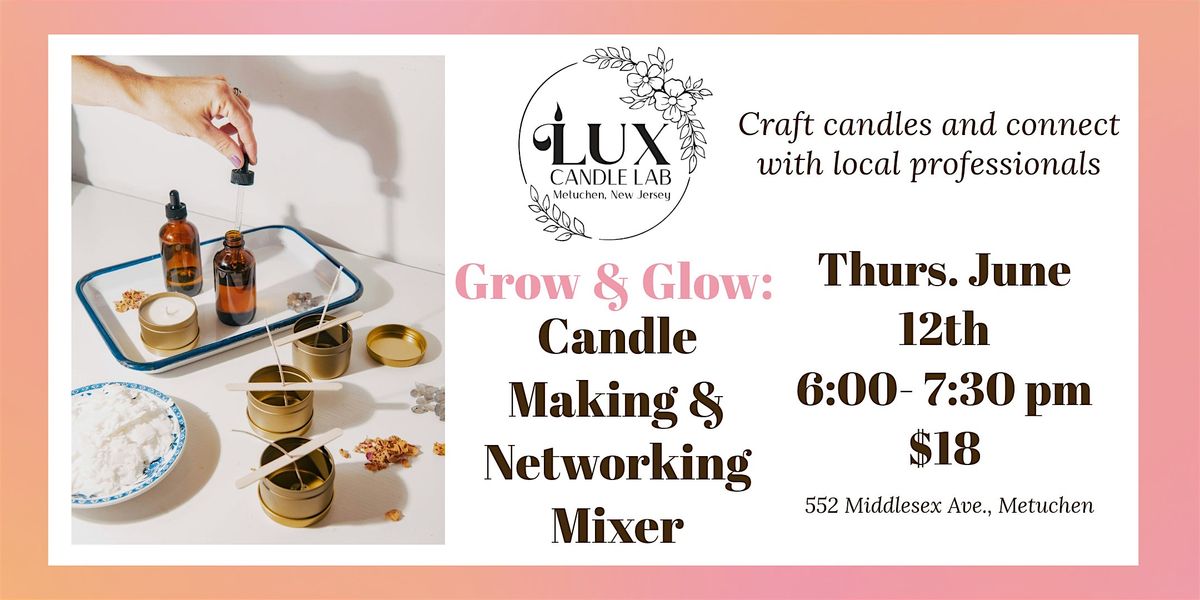 Candle Making & Networking Mixer, 12 June | Event in Metuchen | AllEvents