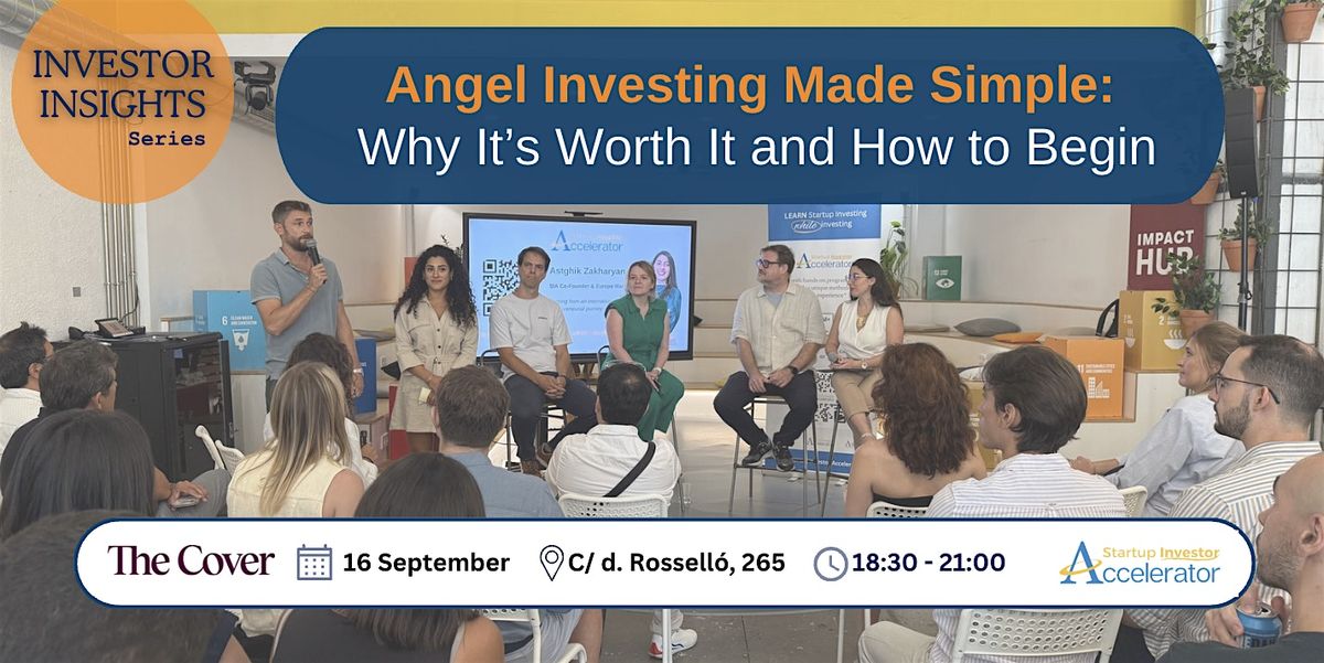 Angel Investing Made Simple: Why It’s Worth It and How to Begin, 16 September | Event in Barcelona | AllEvents